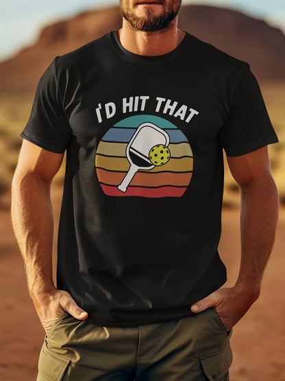 Pickleball T-Shirt: "I'd Hit That" Graphic Tee 220g Pure Cotton Comfort Great